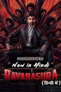 Download Ravanasura (2023) Hindi Full Movie 480p [550MB] | 720p [1GB] | 1080p [2.3GB]