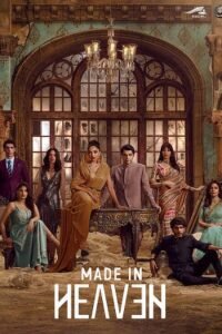 Download Made in Heaven Season 1 – 2 (2019-23) Hindi Dubbed (ORG) WEB Series Complete All Episodes Available in 480p & 720p & 1080p